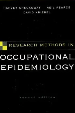 Research methods in occupational epidemiology, Harvey Checkoway
