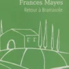 Retour à Bramasole, Frances Mayes