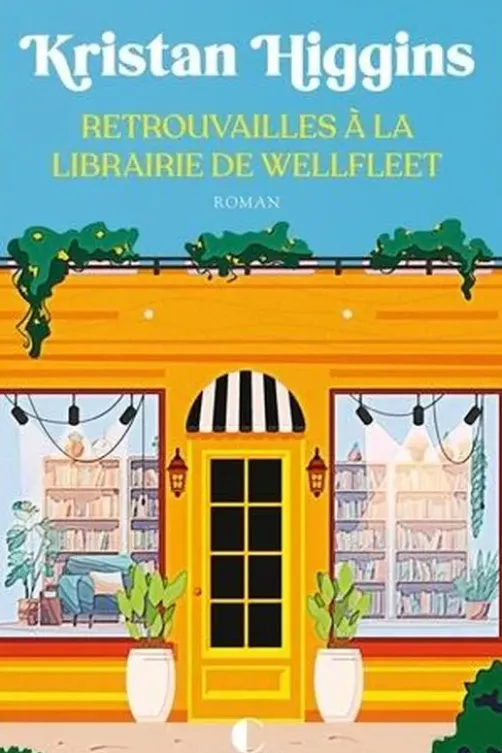 Retrouvailles à la librairie de Wellfleet, Kristan Higgins