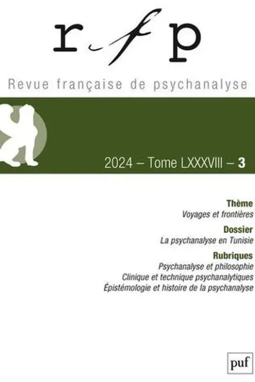 Revue Française de Psychanalyse Tome 88 N° 3, juillet 2024 : Voyages et frontières, Vassilis Kapsambelis