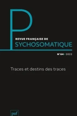 Revue française de psychosomatique N° 64, 2023, PUF