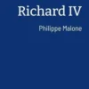 Richard IV, Philippe Malone