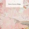 Rien, le ciel peut-être, Paloma Hermina Hidalgo