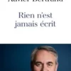 Rien n'est jamais écrit, Xavier Bertrand