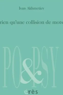 Rien qu'une collision de mots. Edition bilingue français-russe, Ivan Akhmetiev