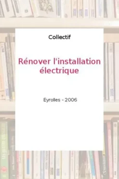 Rénover l'installation électrique, Collectif