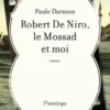 Robert De Niro, le Mossad et moi, Paule Darmon