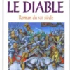 Robert le Diable. Roman du XIIe siècle, Alexandre Micha