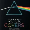 Rock Covers. 750 Album Covers that made History, Edition en anglais, Robbie Busch