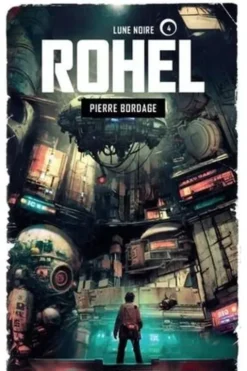 Rohel Saison 1 Dame Asmine d’Alba Tome 4 : Lune noire, Pierre Bordage