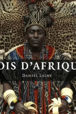 Rois d'Afrique, Daniel Lainé