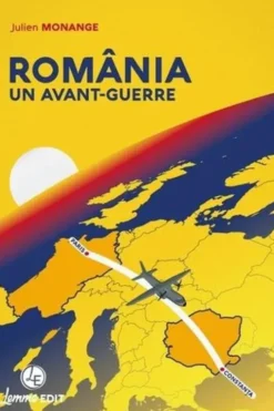 România. Un avant-guerre, Julien Monange