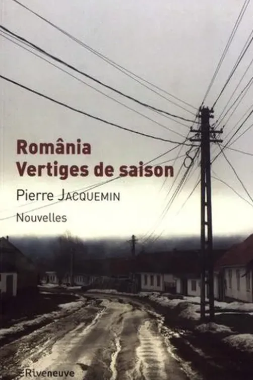România, vertiges de saison, Pierre Jacquemin