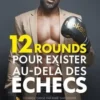 12 rounds pour exister au-delà des échecs. Conseils forts et percutants d'un triple champion du monde de boxe pour apprendre à oser, à se relever et à se surpasser !, Enoch Effah
