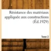 Résistance des matériaux appliquée aux constructions. Tome 2, Ernest Aragon