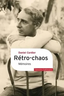 Rétro-chaos. Mémoires, Daniel Cordier