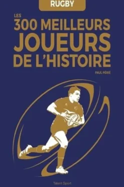 Rugby : Les 300 meilleurs joueurs de l'Histoire, Paul Périé