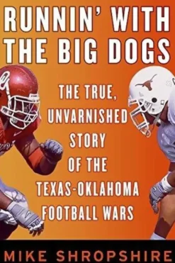 Runnin' with the big dogs , Mike Shropshire