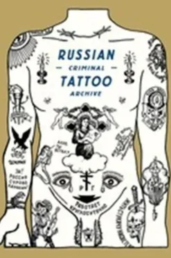 Russian Criminal Tattoo Archive. Edition en anglais, Dancik Baldaev