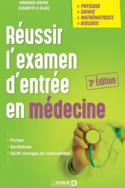 Réussir l'examen d'entrée en médecine. 3e édition, Mohamed Ayadim