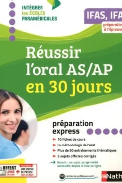 Réussir l'oral AS/AP en 30 jours. IFAS, IFAP : préparation à l'épreuve, Edition 2019, Annie Godrie