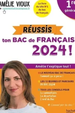 Réussis ton BAC de français 1re générale. Edition 2024, Amélie Vioux