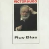 Ruy Blas, Victor Hugo