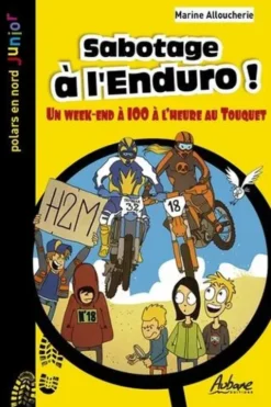 Sabotage à l'enduro ! Un week-end à 100 à l'heure au Touquet, Marine Alloucherie
