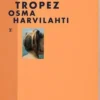 Saint-Tropez. Edition bilingue français-anglais, Osma Harvilahti