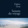 Saisons du voyage, Cédric Gras
