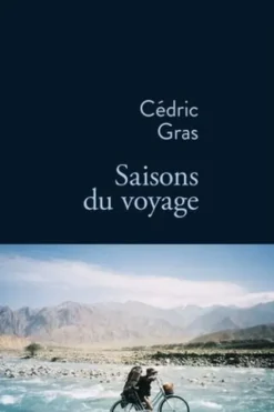 Saisons du voyage, Cédric Gras
