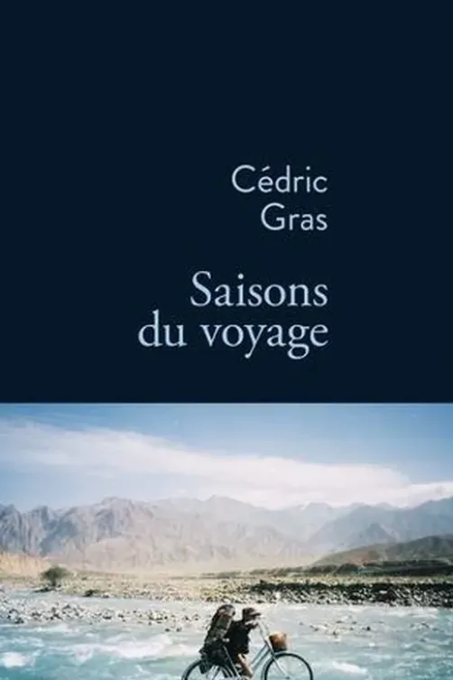Saisons du voyage, Cédric Gras