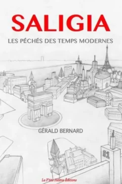 Saligia. Les péchés des temps modernes, Gérald Bernard