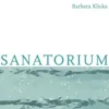 Sanatorium, Barbara Klicka