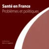 Santé en France. Problèmes et politiques, Stéphane Le Bouler