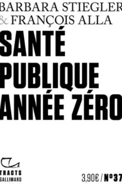 Santé publique année zéro, Barbara Stiegler