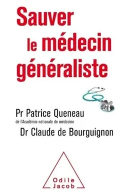 Sauver le médecin généraliste, Patrice Queneau