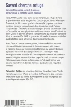 Savant cherche refuge. Comment les grands noms de la science ont survécu à la Seconde Guerre mondiale, Sébastien Balibar