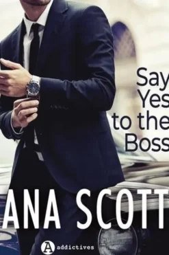 Say Yes to the Boss, Ana Scott