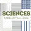 Sciences. Bâtir de nouveaux mondes, CNRS