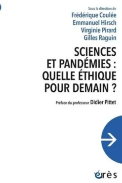 Sciences et pandémies : quelle éthique pour demain ?, Emmanuel Hirsch