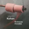 Sciences morales, Martín Kohan