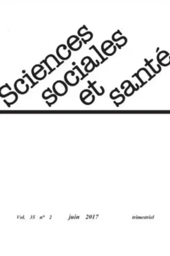 Sciences Sociales et Santé Volume 35 N° 2, juin 2017, Frédéric Le Marcis