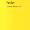 Scènes de ma vie, Franz Michael Felder
