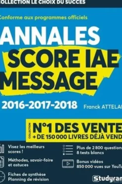 Score IAE Message. 3 ans d'annales corrigées, Danielle Attelan