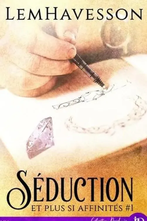 Séduction et plus si affinités Tome 1 : Drake, Lem Havesson