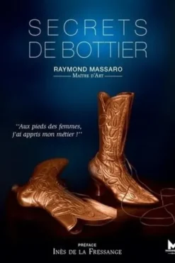 Secrets de bottier, Raymond Massaro