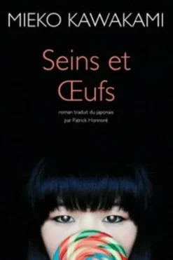 Seins et oeufs, Mieko Kawakami