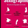 Sexographie. 90 cartes et infographies sur le sexe, Katapult