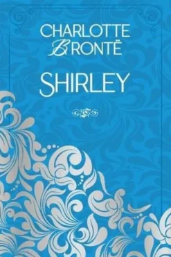 Shirley, Charlotte Brontë